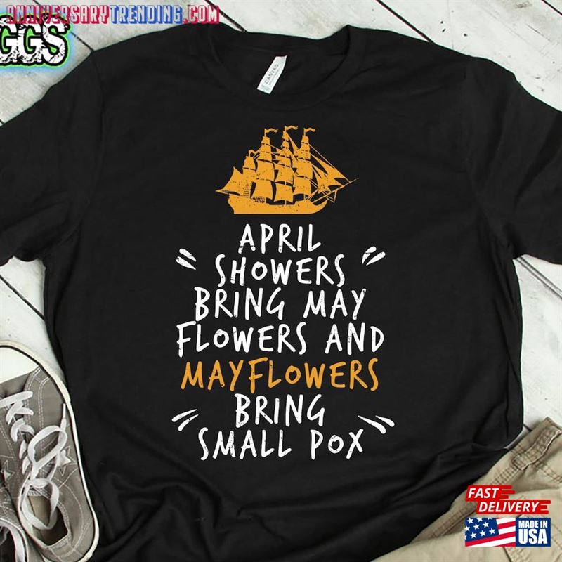 Mayflowers Bring Smallpox History Gifts Dark Humor Hoodie T-Shirt