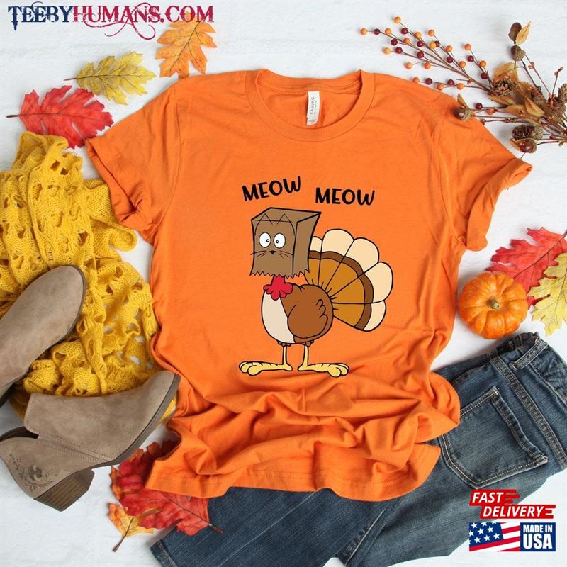 Meow Funny Turkey Thanksgiving Shirt Love Fall Y’all Sweatshirt Hoodie