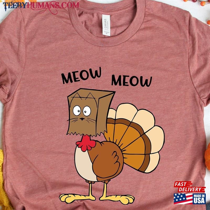 Meow Funny Turkey Thanksgiving Shirt Love Fall Y’all Sweatshirt Hoodie