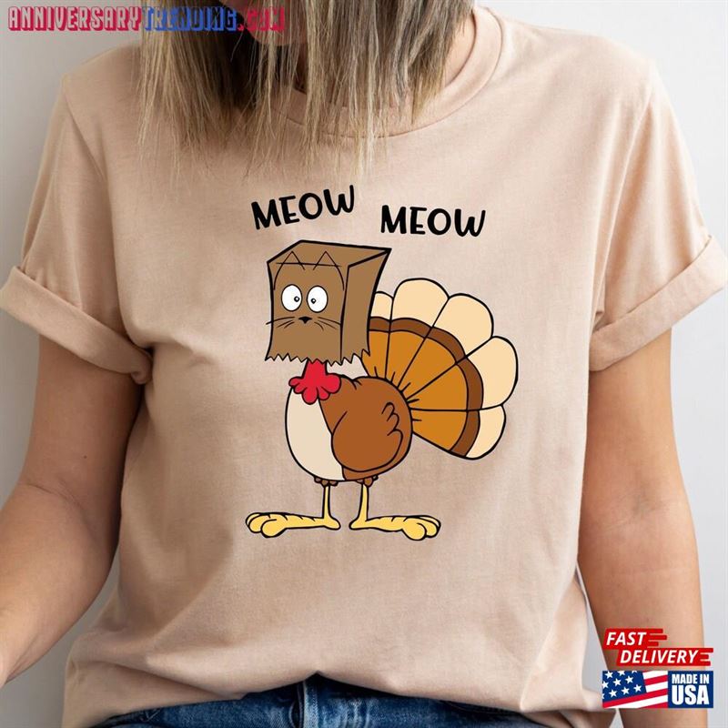 Meow Funny Turkey Thanksgiving Shirt Love Fall Y’all Sweatshirt Unisex