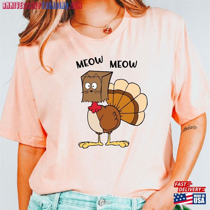 Meow Funny Turkey Thanksgiving Shirt Love Fall Y’all Sweatshirt Unisex