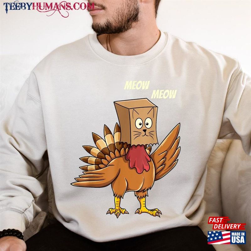 Meow Funny Turkey Thanksgiving Sweatshirt Fall Vibes T-Shirt Cat Shirt Autumn Classic