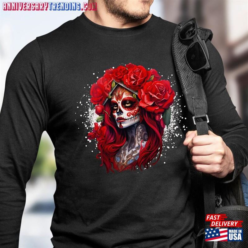 Mexican Catrina T-Shirt Day Of The Dead Dia De Los Muertos Shirt Sweatshirt Unisex