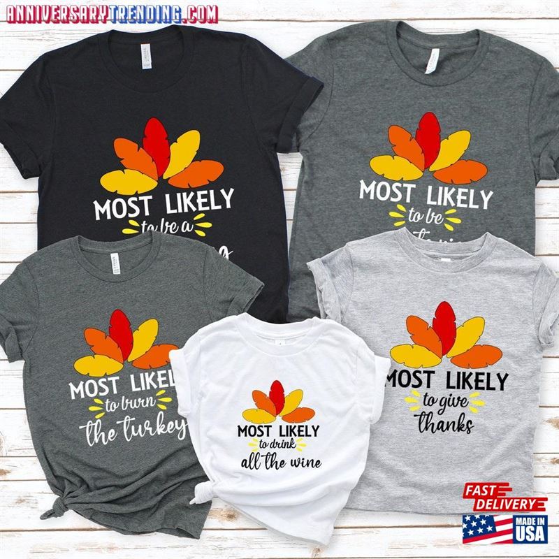 Most Likely To Thanksgiving Family Shirt Matching T-Shirts T-Shirt Hoodie