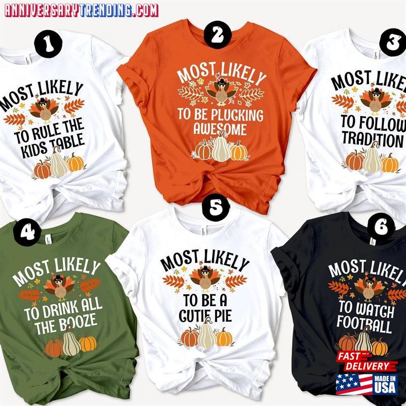 Most Likely To Thanksgiving Shirt Family Shirts Funny 2023 Classic T-Shirt