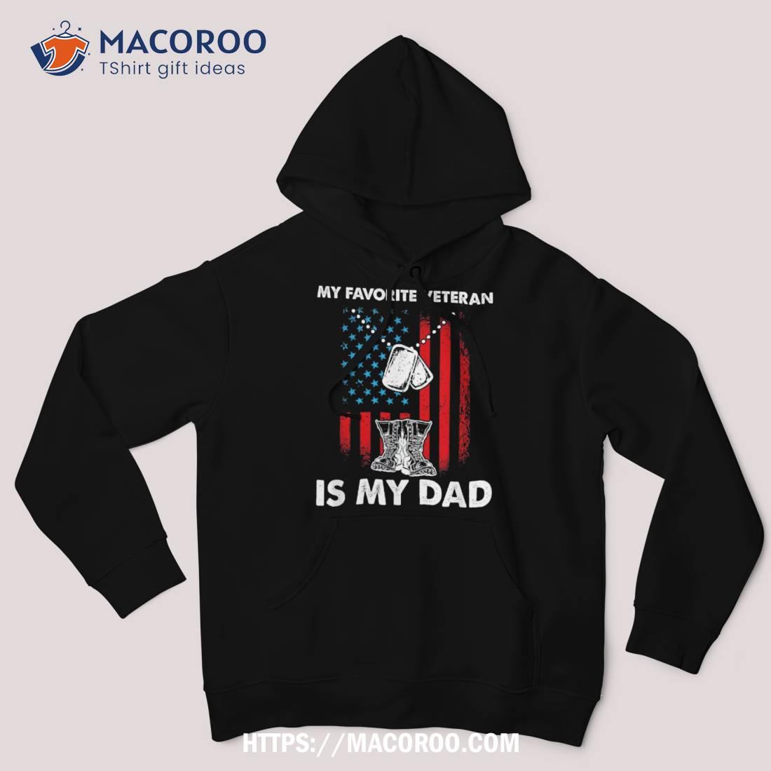 My Favorite Veteran Is Dad – Father Veterans Day Shirt