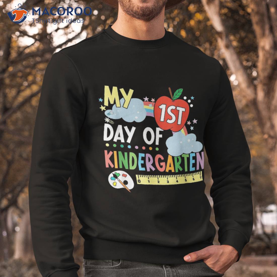 My First Day Of Kindergarten School Funny Colorful Rainbow Shirt My First Day Of Kindergarten School Funny Colorful Rainbow Shirt