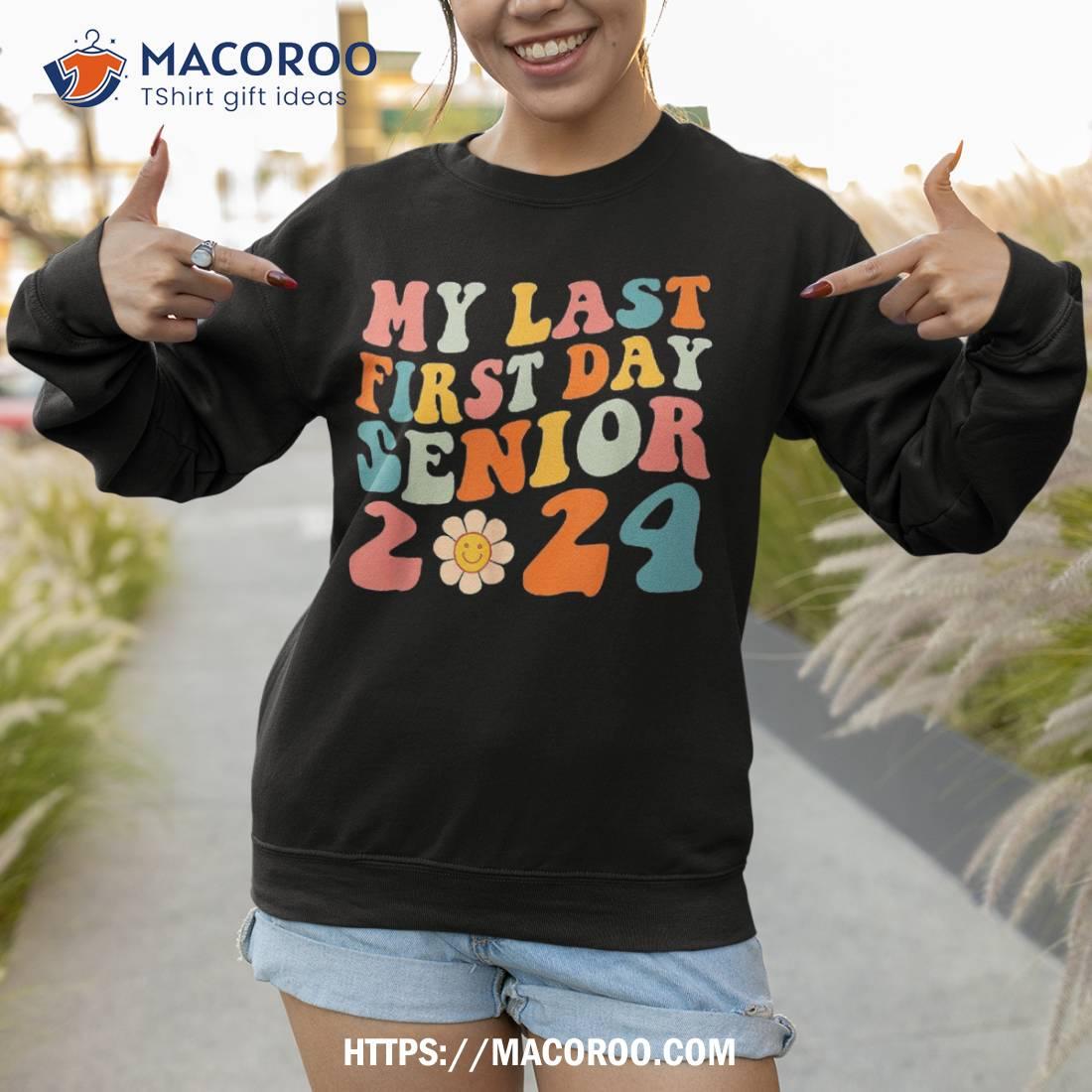 My Last First Day Senior 2024 Back To School Groovy Retro Shirt My Last First Day Senior 2024 Back To School Groovy Retro Shirt