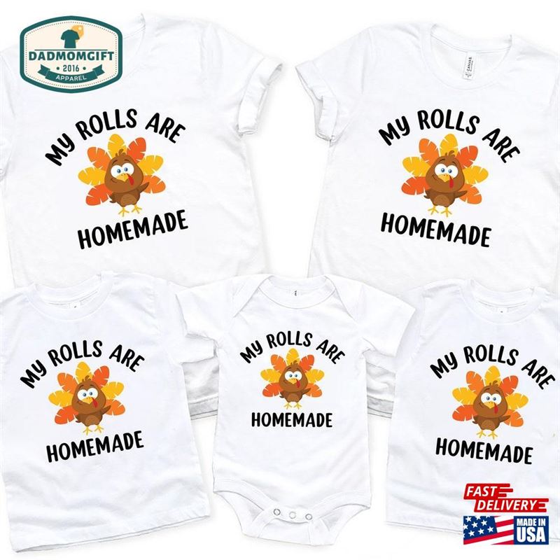 My Rolls Are Homemade Thanksgiving T-Shirt For Men Women V Neck Shirt Kids Hoodie Sweatshirt