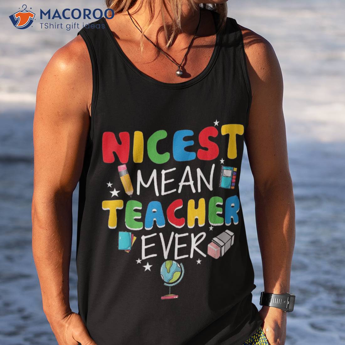 Nicest Mean Teacher Ever, Funny Back To School Shirt Nicest Mean Teacher Ever, Funny Back To School Shirt
