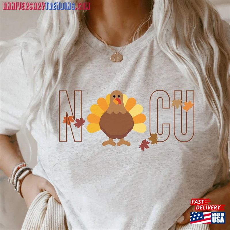 Nicu Thanksgiving Shirt Fall T-Shirt Neonatal Intensive Care Nurse Classic Unisex