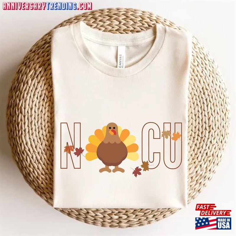 Nicu Thanksgiving Shirt Fall T-Shirt Neonatal Intensive Care Nurse Classic Unisex