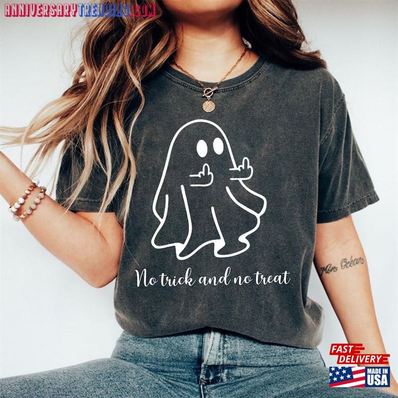 No Trick And Treat Shirt Ghost Middle Finger Sweatshirt Funny Spooky Tee Classic