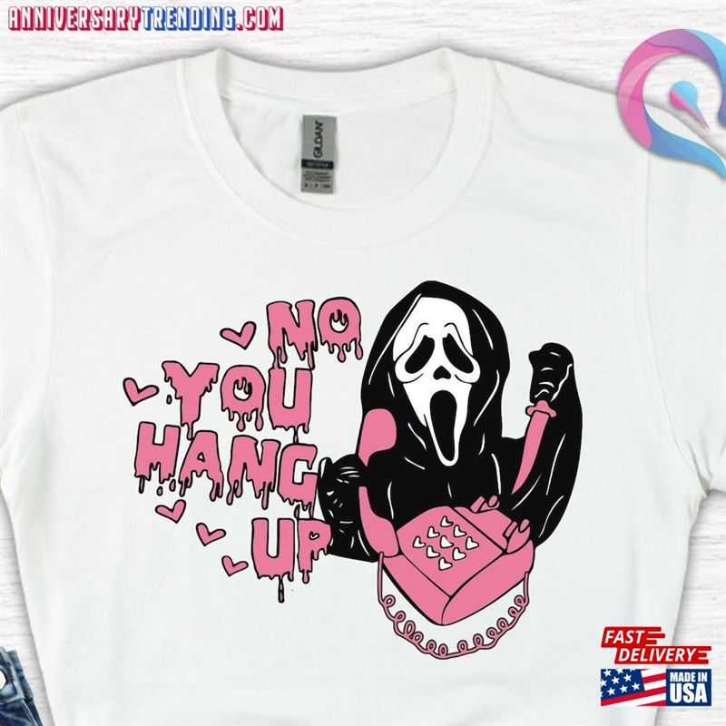 No You Hang Up Shirt Ghostface Scream Halloween Classic Hoodie