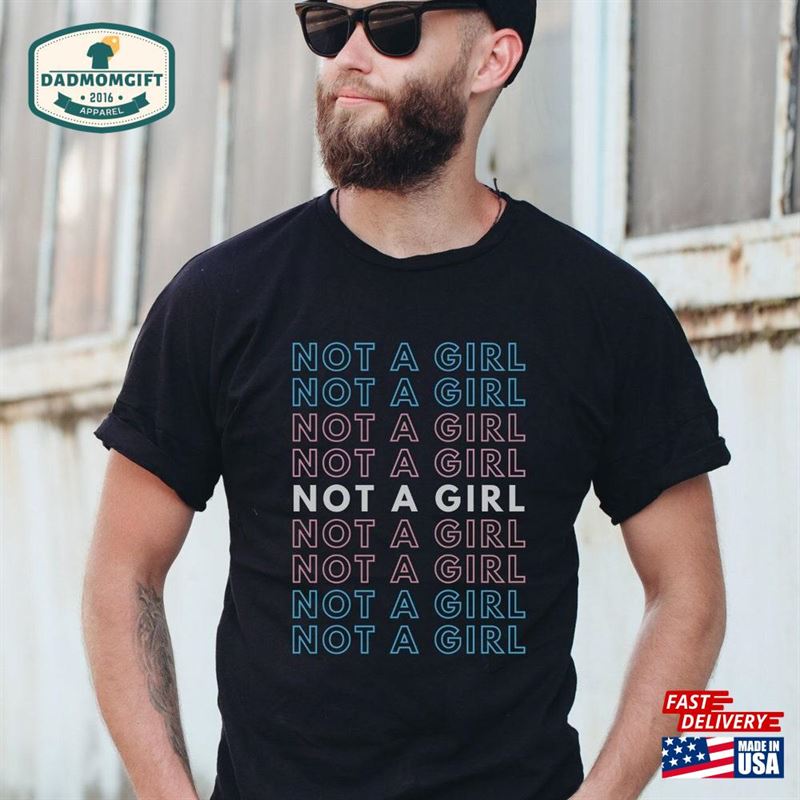 Not A Girl Transgender Pride Flag Shirt Gift For Transmen Short Sleeve Unisex T-Shirt Hoodie