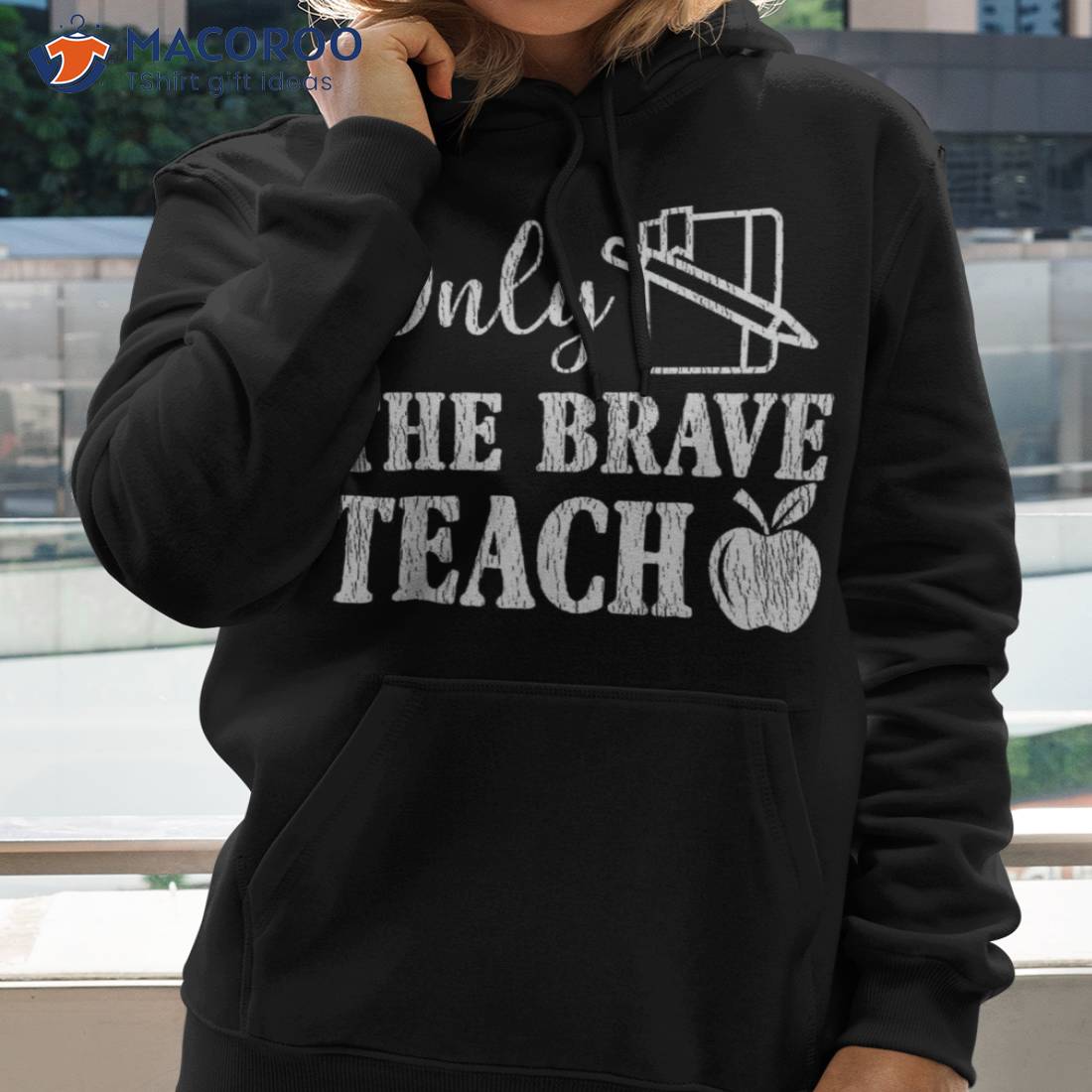 Only The Brave Teach Back To School Teacher Appreciation Shirt