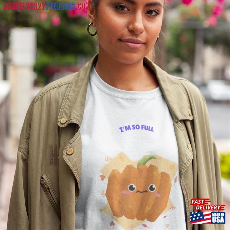 Overflowing With Thanks I’m So Full Short Sleeve Unisex T-Shirts Sweatshirt Overflowing With Thanks I’m So Full Short Sleeve Unisex T-Shirts Sweatshirt