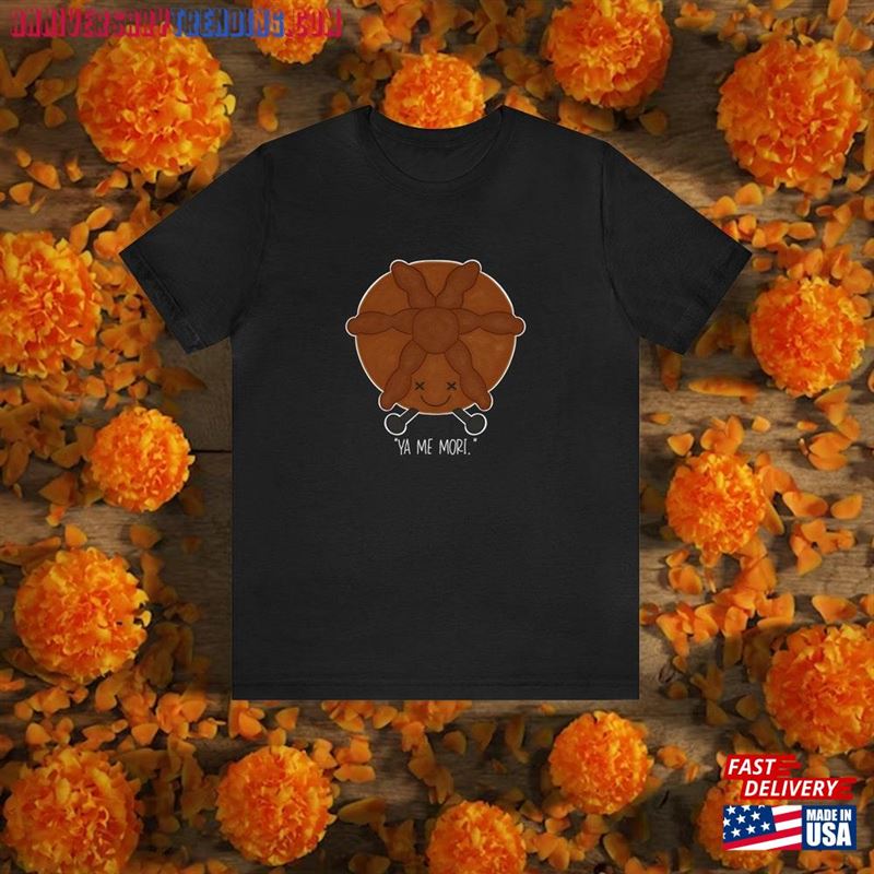 Pan De Muerto T-Shirt Spooky Dia Los Muertos Unisex Classic