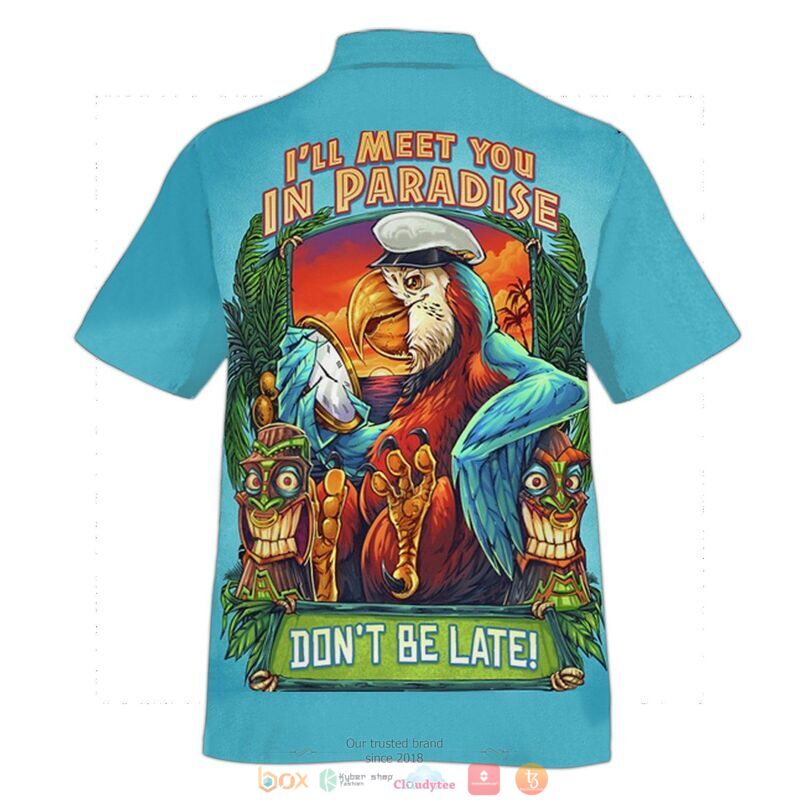 Parrot I Will Meet You In Paradise Hawaiian Shirt