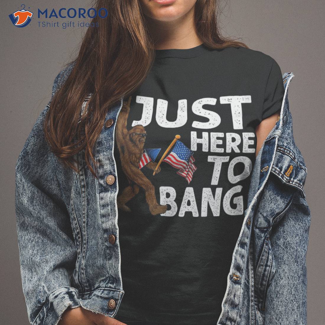 Patriotic Sasquatch Just Here To Bang Bigfoot 4th Of July Shirt