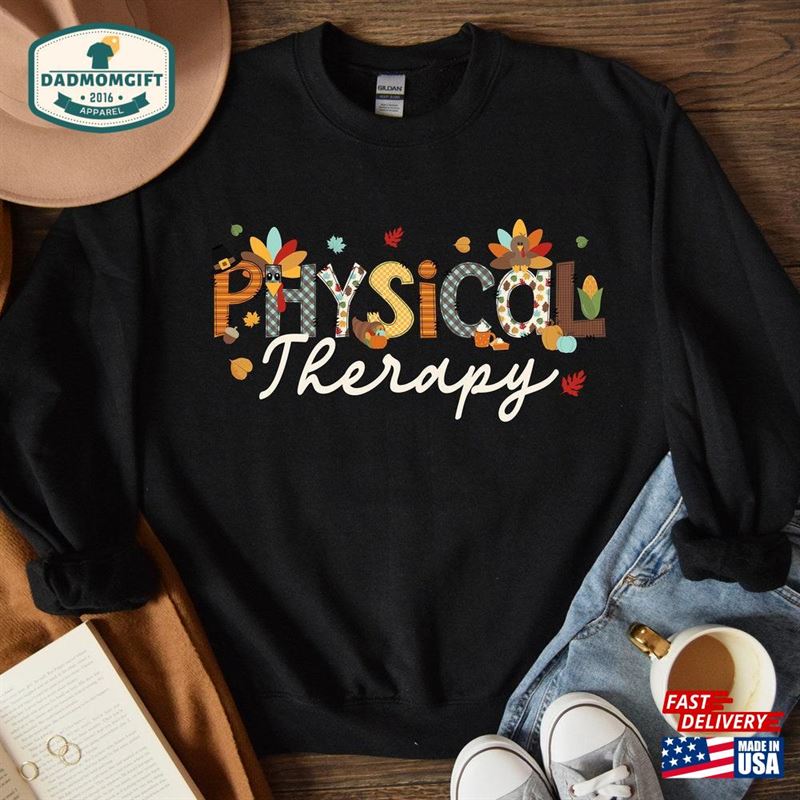 Physical Therapy Shirt Thankful Pt Turkey Thanksgiving Therapist Sweatshirt Hoodie