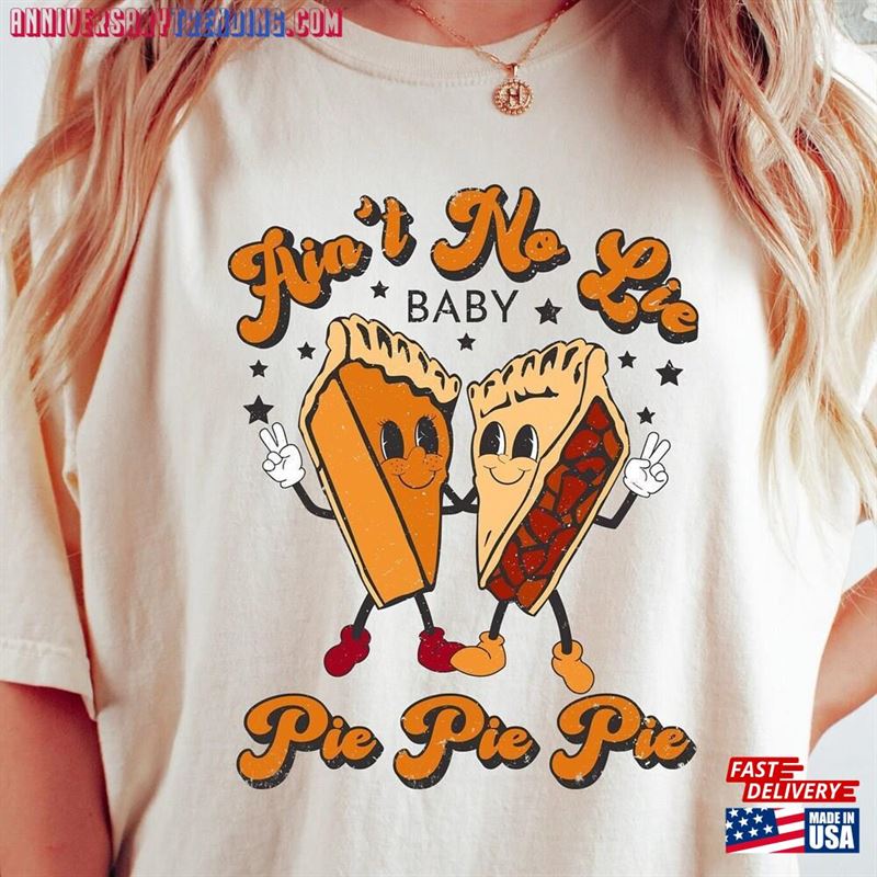 Pie Shirt Here For The Retro Thanksgiving Sweatshirt T-Shirt