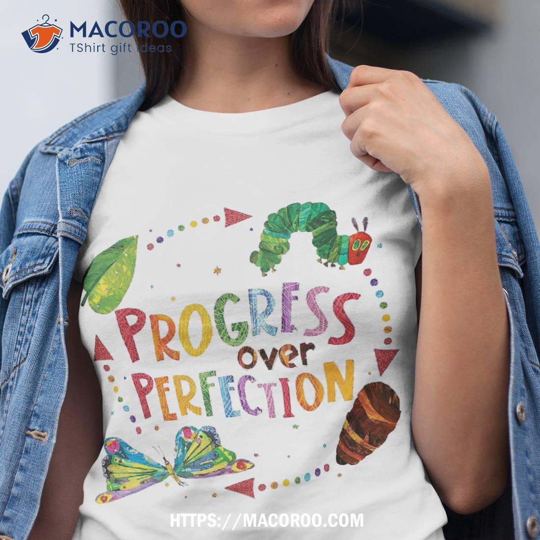 Progress Over Perfection Caterpillar Back To School Teacher Shirt