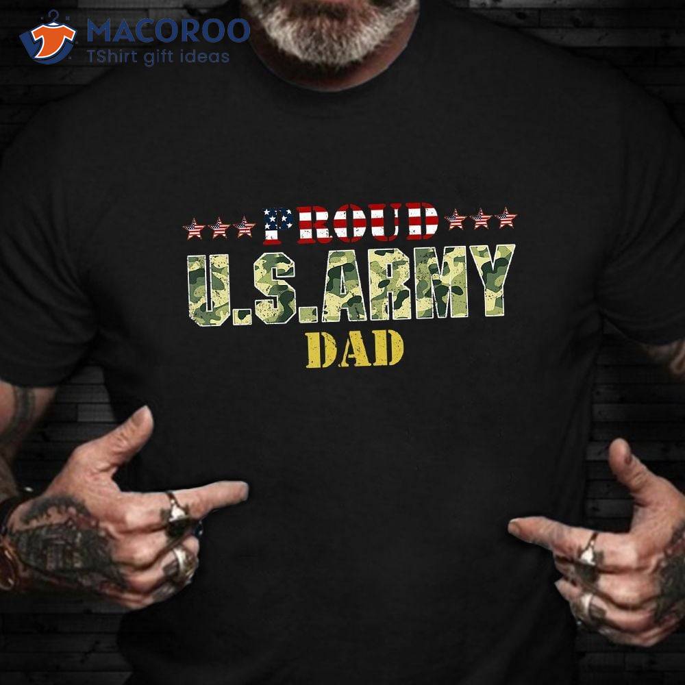 Proud U.s Army Dad T-Shirt