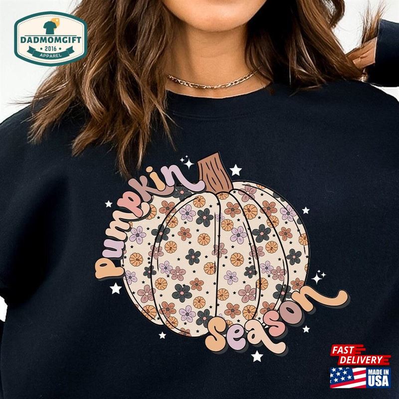 Pumpkin Season Sweatshirt Cute Fall Sweatshirts For Women Thanksgiving Gift T-Shirt