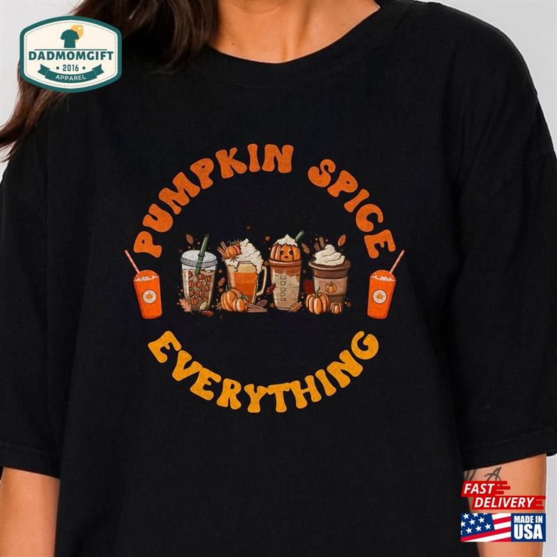 Pumpkin Spice Everything Shirt Fall Unisex Hoodie