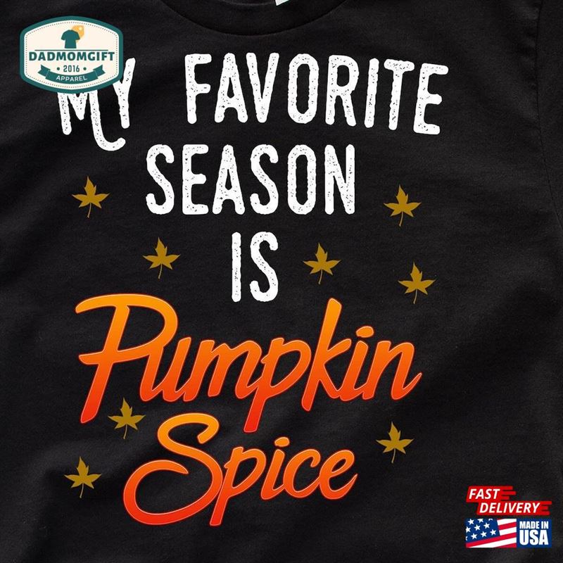 Pumpkin Spice Fall Shirt Favorite Season Classic Sweatshirt