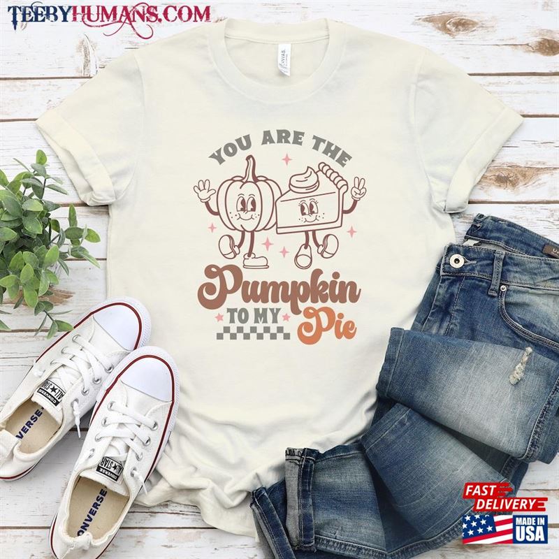 Pumpkin To My Pie Shirt Thanksgiving Dinner Unisex Sweatshirt