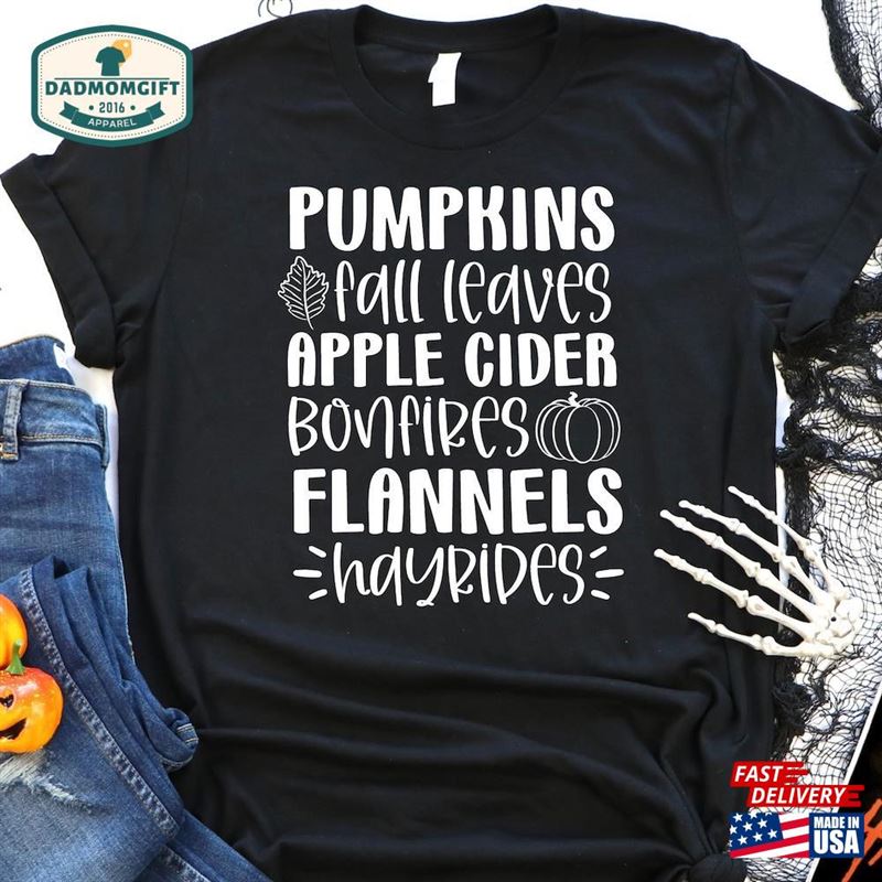 Pumpkins Bonfires Flannel Hayrides Boots Apple Cider Shirt Thanksgiving Pumpkin Tee Unisex Classic