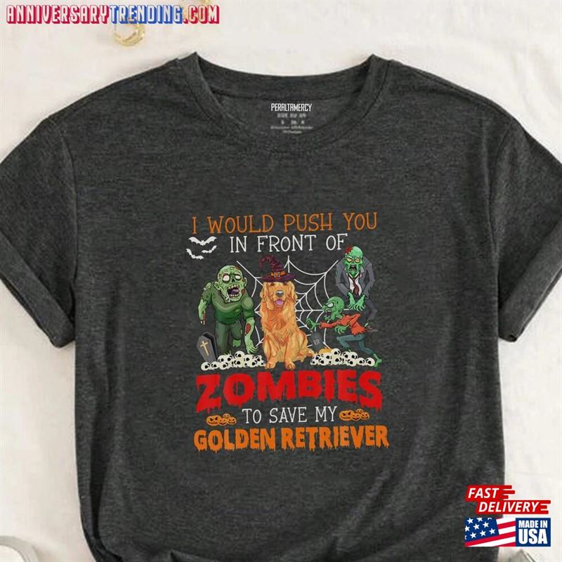 Push You In Front Of Zombies To Save My Golden T-Shirt Halloween Sweatshirt Sweater