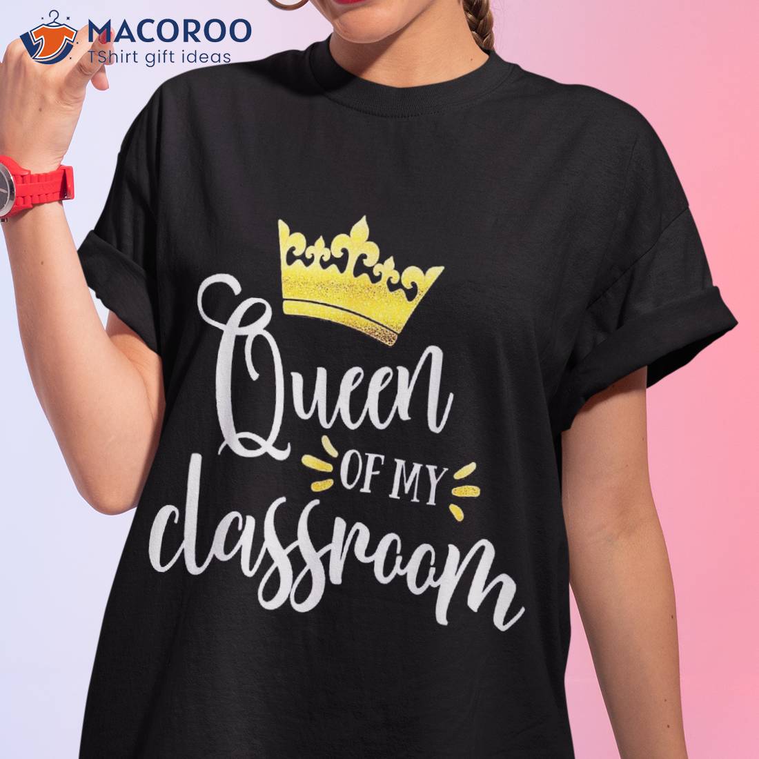 Queen Of My Classroom Teacher & Girls Back To School Shirt