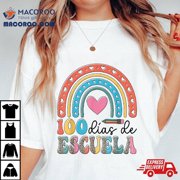 Rainbow 100 Dias De Escuela Spanish Happy Days Of School Shirt