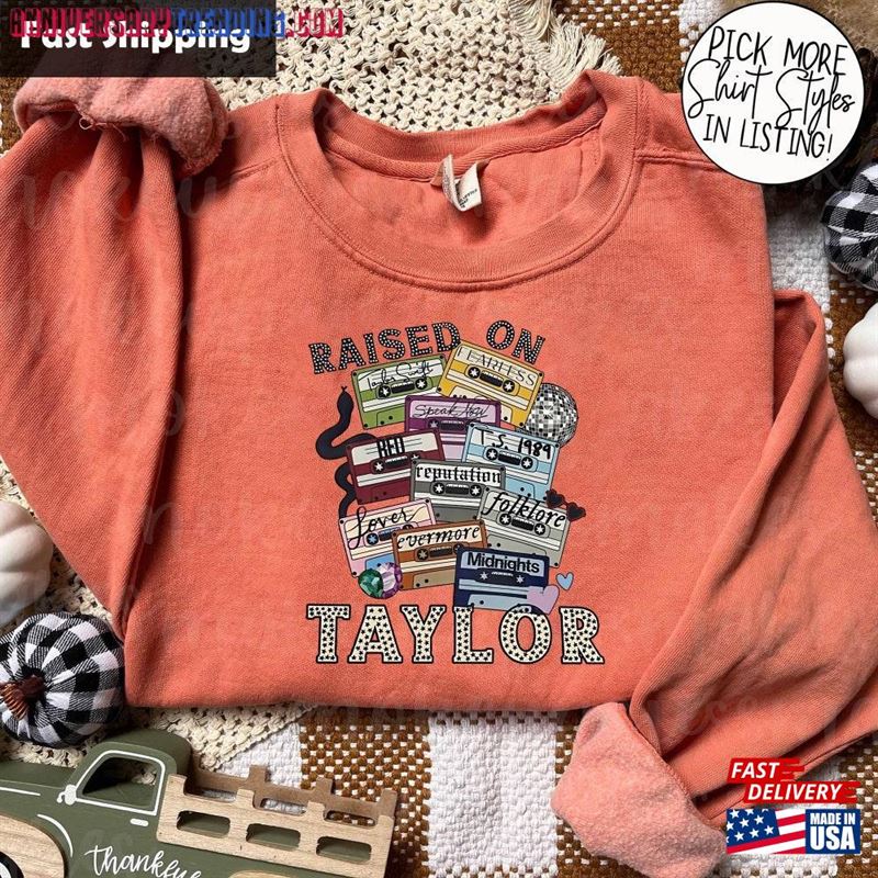 Raised On Taylor Sweatshirt The Eras Tour Shirt Concert Classic T-Shirt