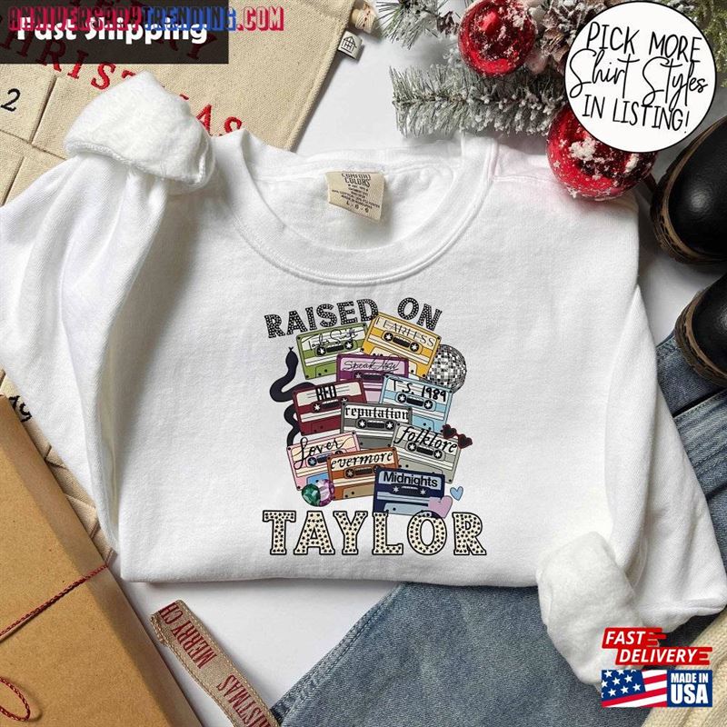 Raised On Taylor Sweatshirt The Eras Tour Shirt Concert Classic T-Shirt