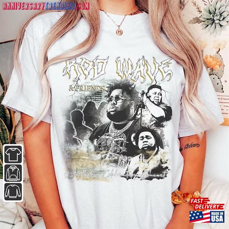 Rod Wave Rap Shirt And Friends 2023 Vintage 90S Y2k Graphic Sweatshirt Classic