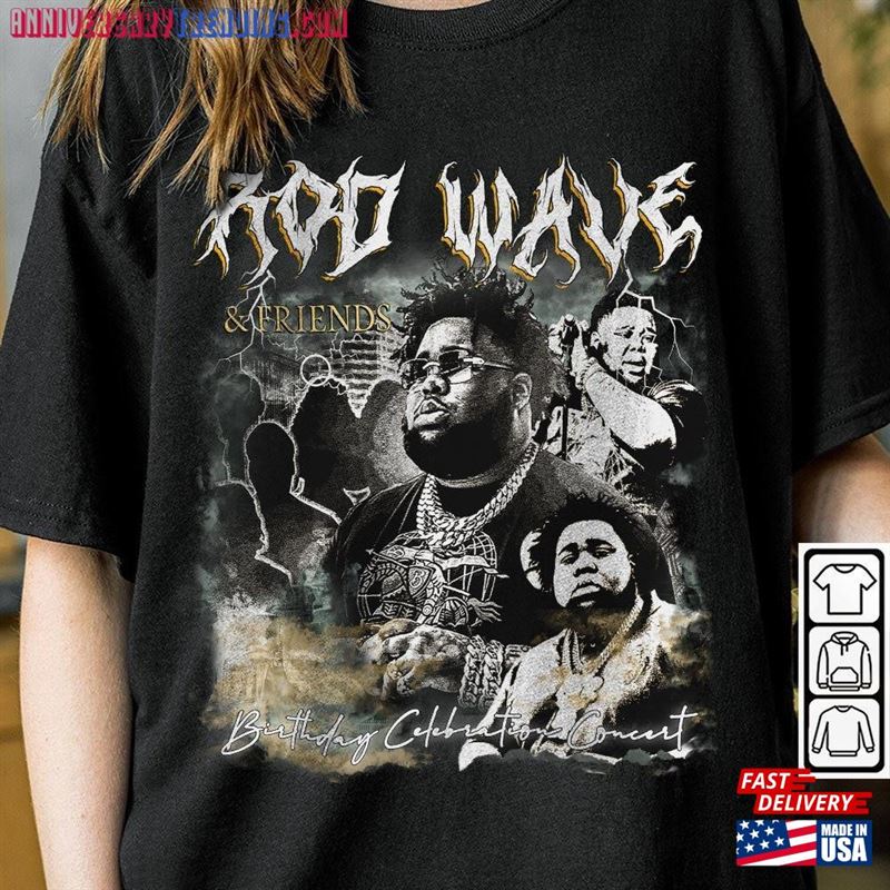 Rod Wave Rap Shirt And Friends  Vintage 90S Y2k Graphic Sweatshirt Classic T-Shirt