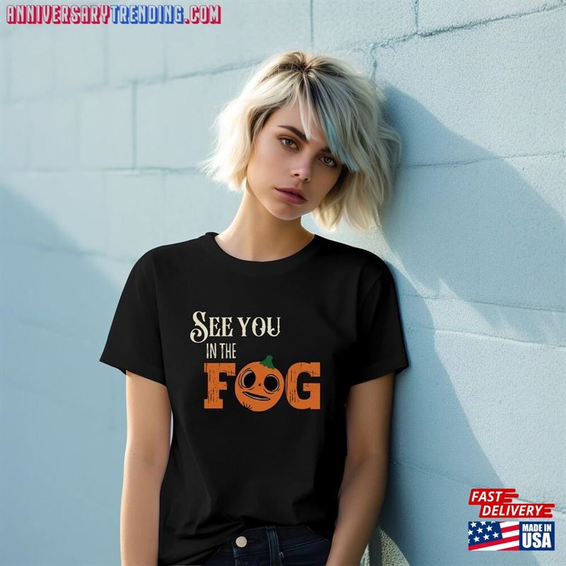 See You In The Fog Lil Boo T-Shirt Sweatshirt