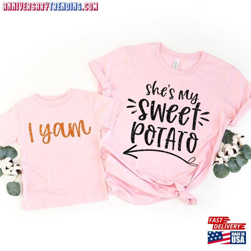 She’s My Sweet Potato I Yam Shirts Couples Thanksgiving T-Shirt Classic