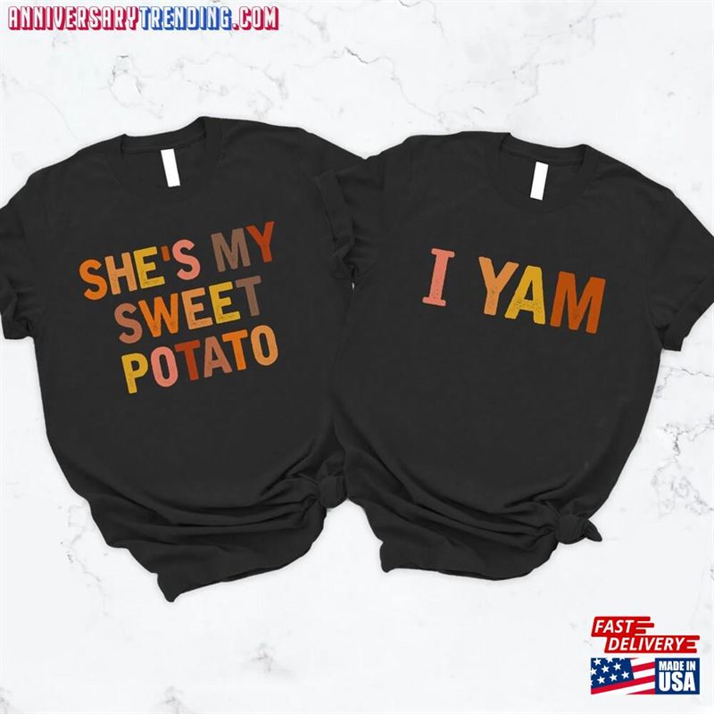 She’s My Sweet Potato I Yam Shirts Couples Thanksgiving Unisex Sweatshirt She’s My Sweet Potato I Yam Shirts Couples Thanksgiving Unisex Sweatshirt