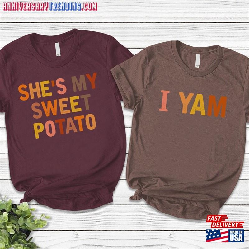 She’s My Sweet Potato I Yam Shirts Couples Thanksgiving Unisex Sweatshirt