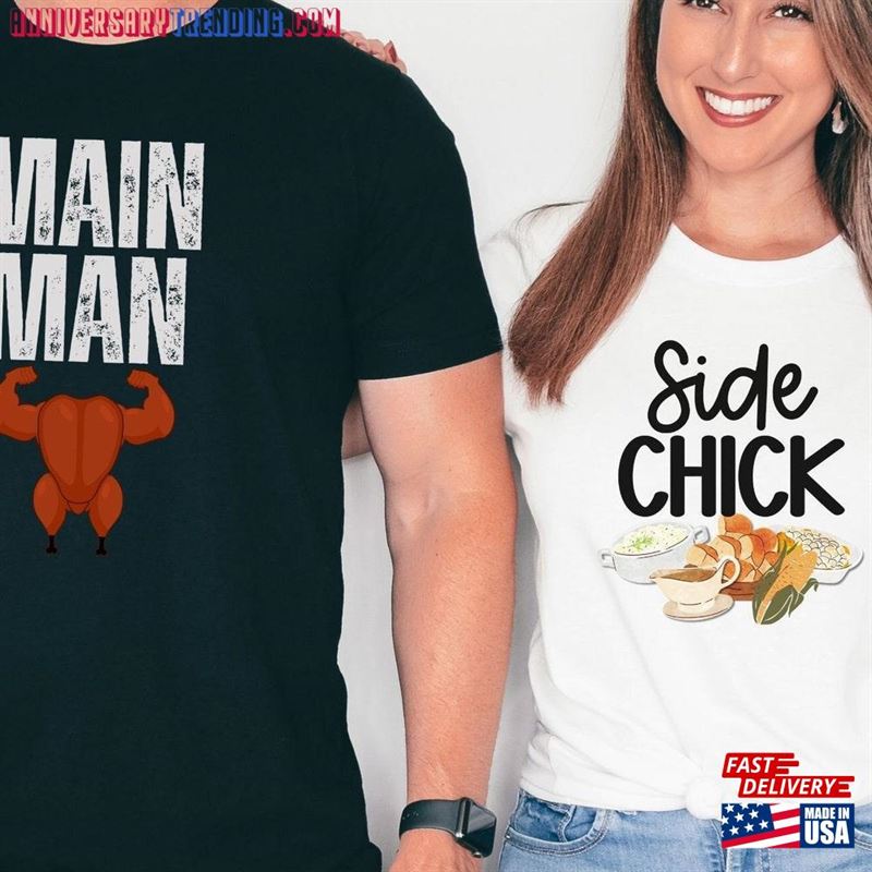 Side Chick Main Man Funny Couple Shirts Thanksgiving Hoodie Classic