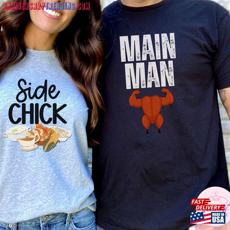 Side Chick Main Man Funny Couple Shirts Thanksgiving Hoodie Classic