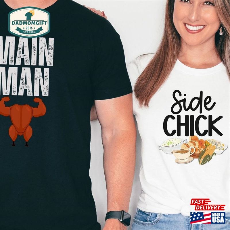 Side Chick Main Man Funny Couple Shirts Thanksgiving Unisex Sweatshirt