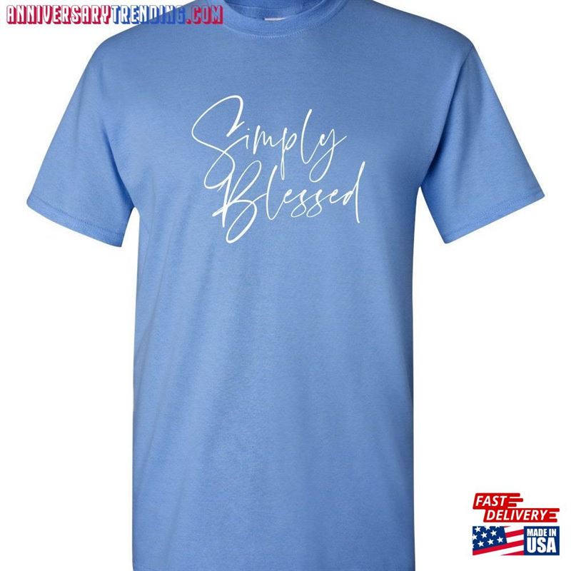 Simply Blessed T-Shirt Classic Sweatshirt