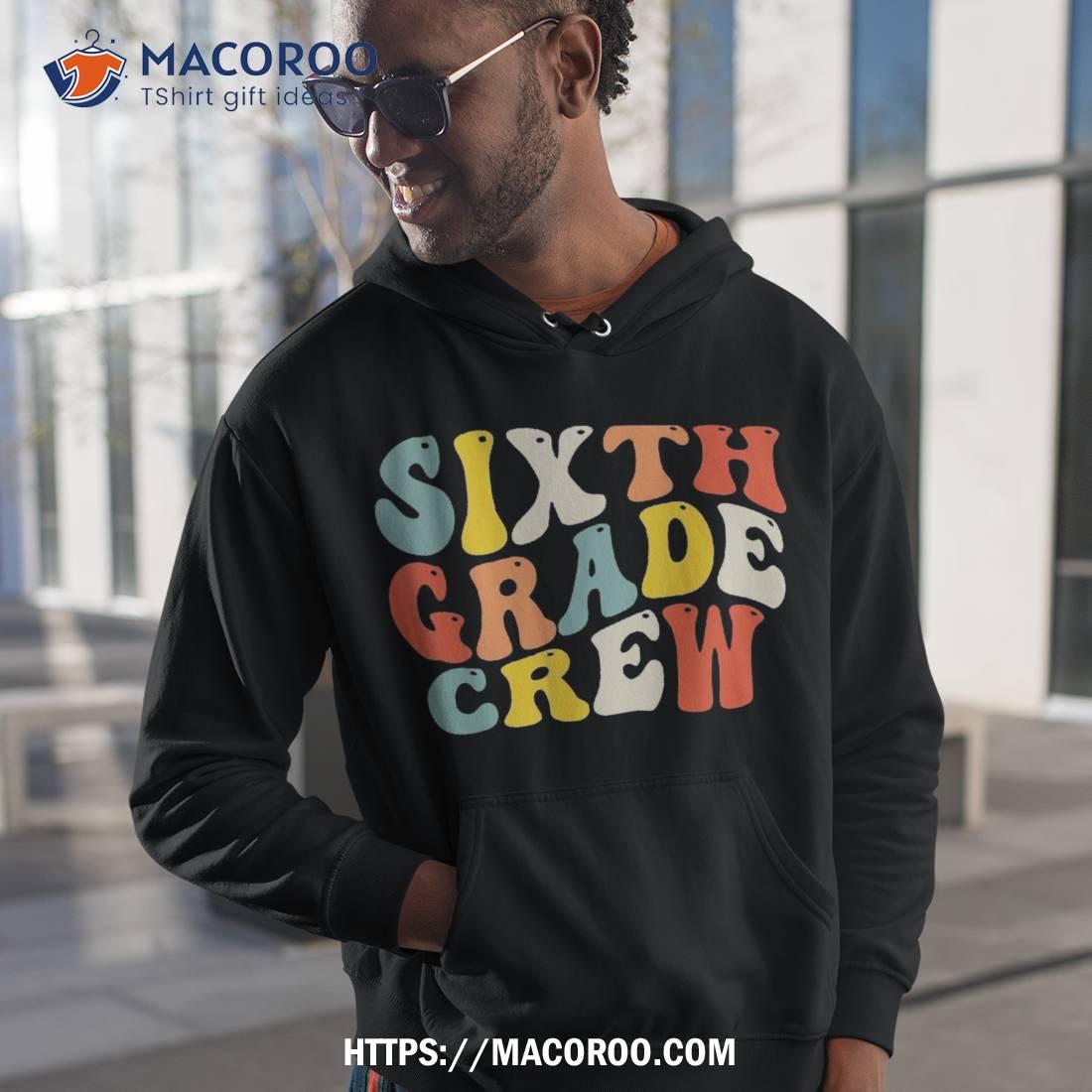 Sixth Grade Crew Back To School Teacher Student Boys Kids Shirt