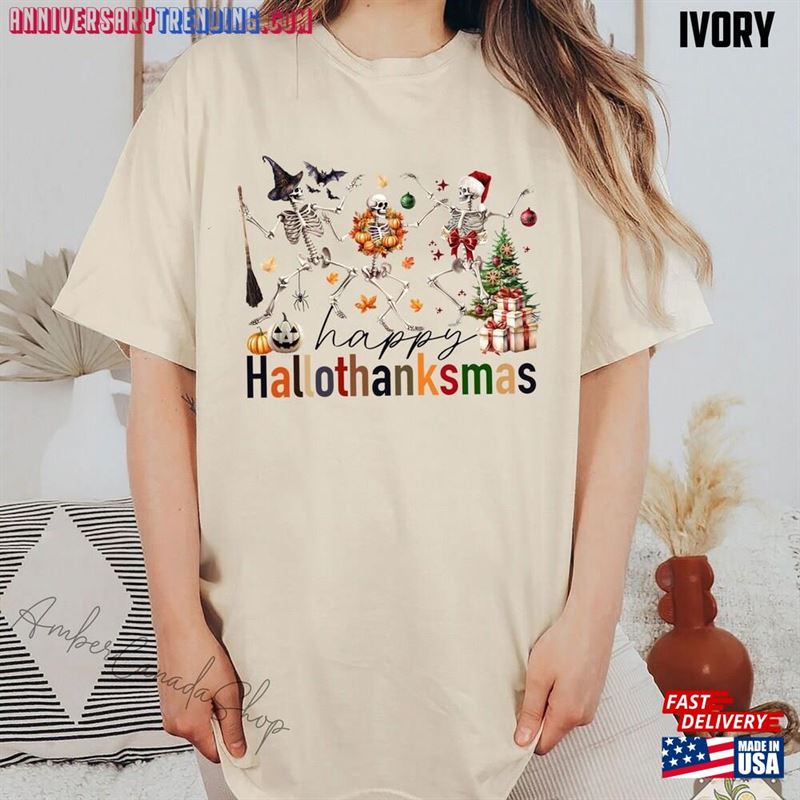 Skeleton Happy Hallothanksmas Sweatshirt Halloween Thanksgiving Christmas Shirt Hoodie Unisex